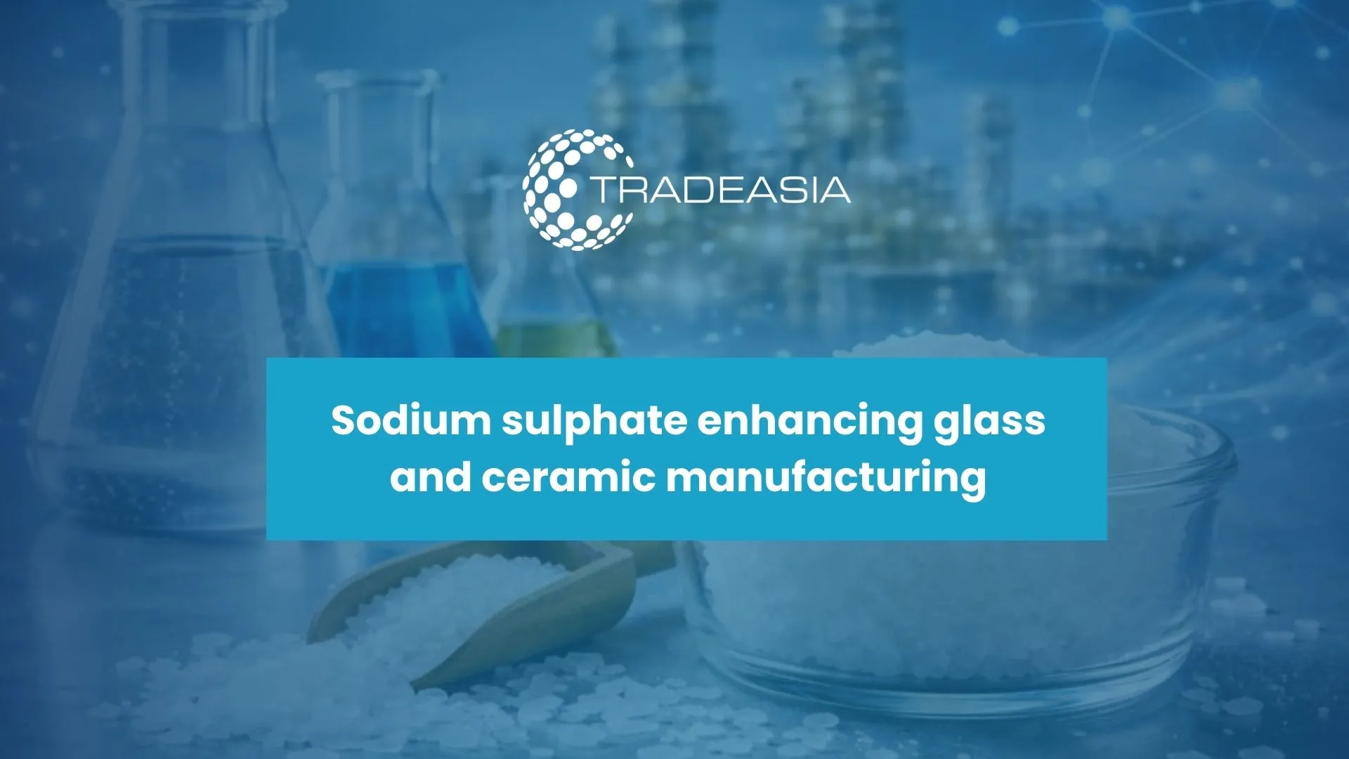 Sulfato de sodio: aplicaciones clave y abastecimiento en Asia